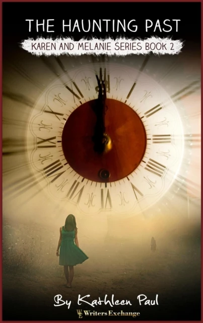 Karen and Melanie Series, Book 2: The Haunting Past