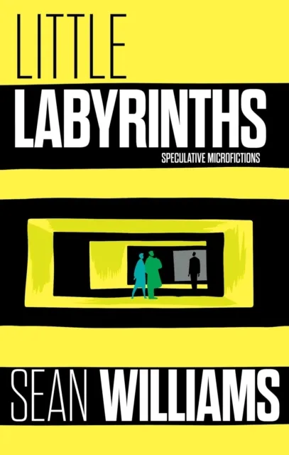Little Labyrinths: Speculative Microfictions