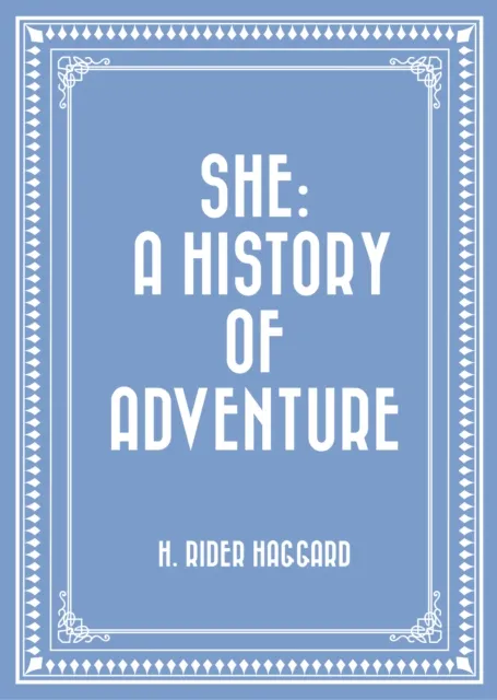 She: A History of Adventure