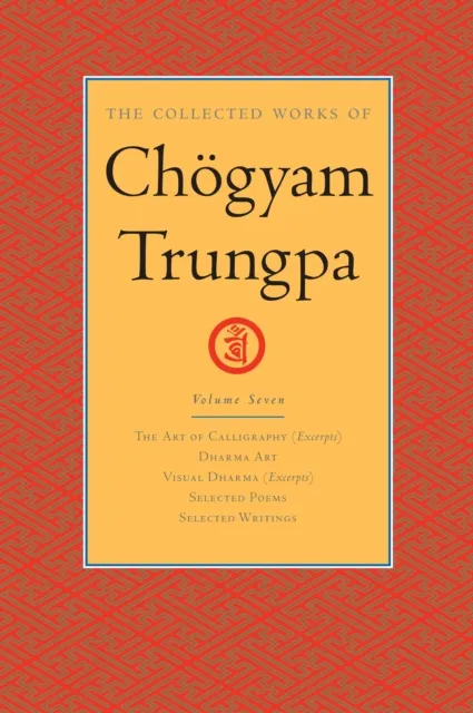 Collected Works of Chogyam Trungpa: Volume 7