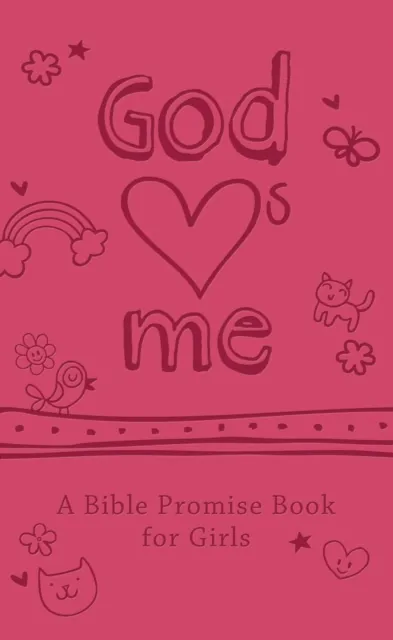 God Hearts Me: A Bible Promise Book for Girls
