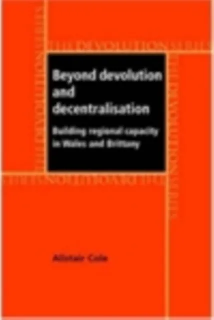 Beyond devolution and decentralisation