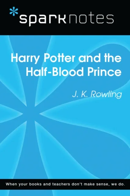 Harry Potter and the Half-Blood Prince (SparkNotes Literature Guide)