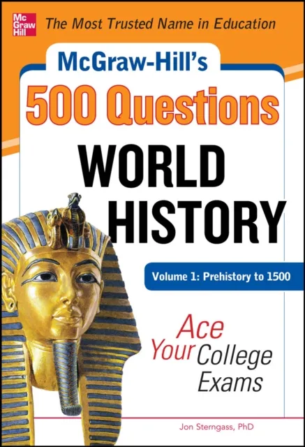McGraw-Hill's 500 World History Questions, Volume 1: Prehistory to 1500: Ace Your College Exams
