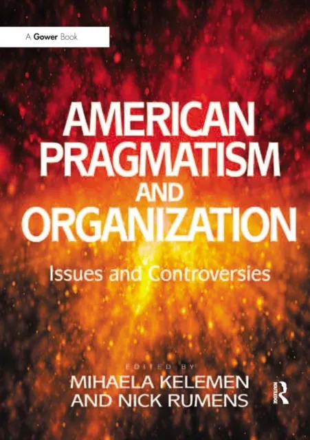 American Pragmatism and Organization