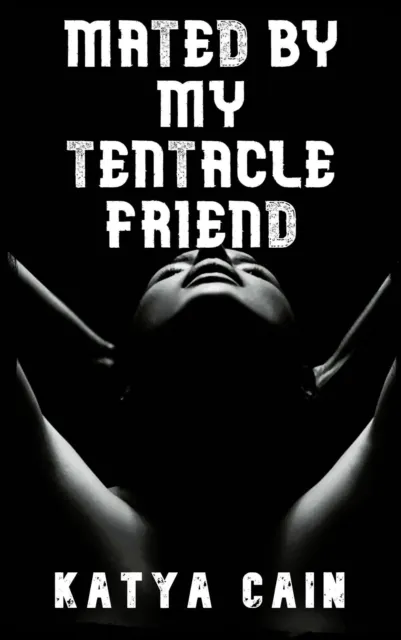 Mated by My Tentacle Friend: Monster Tentacle Fun!