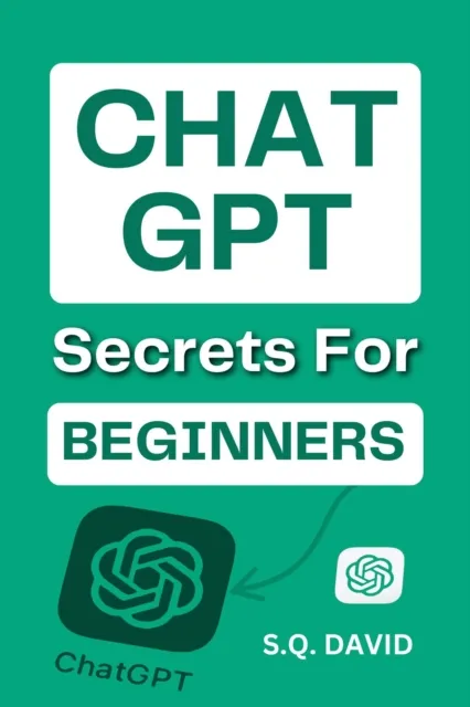 ChatGPT Secrets for Beginners