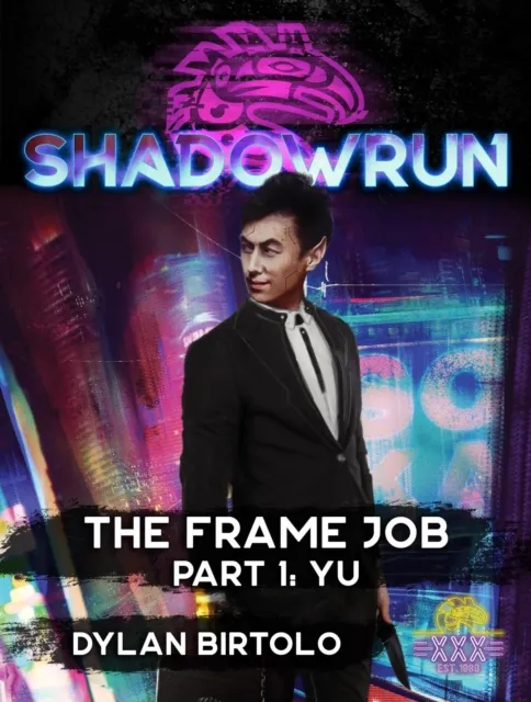 Shadowrun: The Frame Job, Part 1: Yu