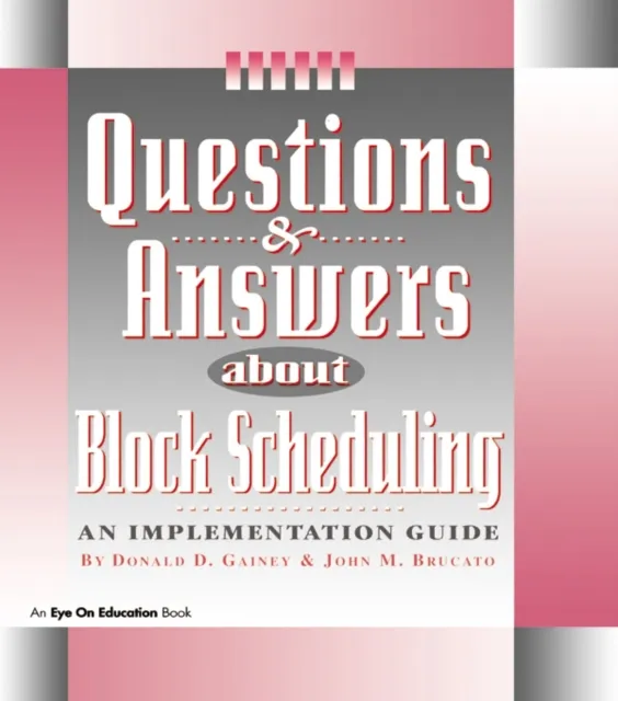 Questions & Answers About Block Scheduling