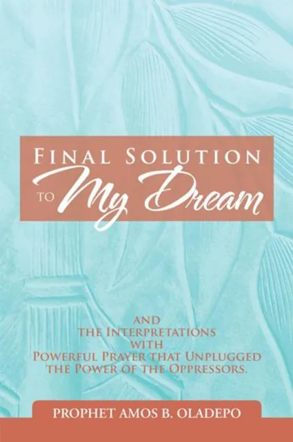 Final Solution to My Dream