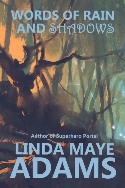 Words of Rain and Shadows