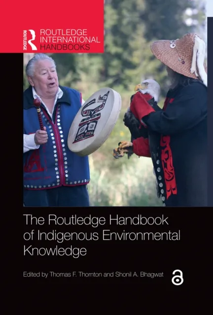 Routledge Handbook of Indigenous Environmental Knowledge