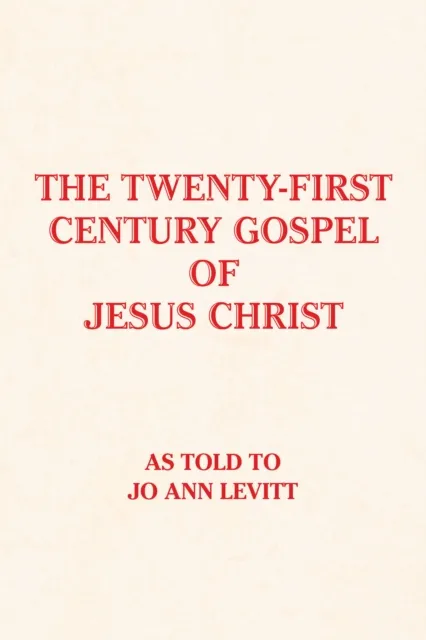 Twenty-First-Century Gospel of Jesus Christ