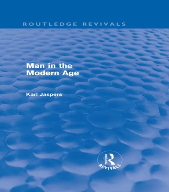 Man in the Modern Age (Routledge Revivals)
