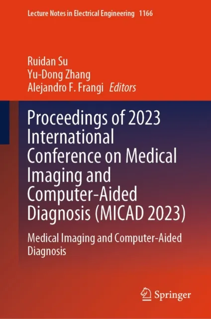 Proceedings of 2023 International Conference on Medical Imaging and Computer-Aided Diagnosis (MICAD 2023)