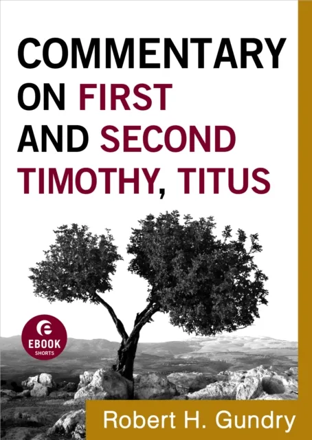 Commentary on First and Second Timothy, Titus ( Book #14)