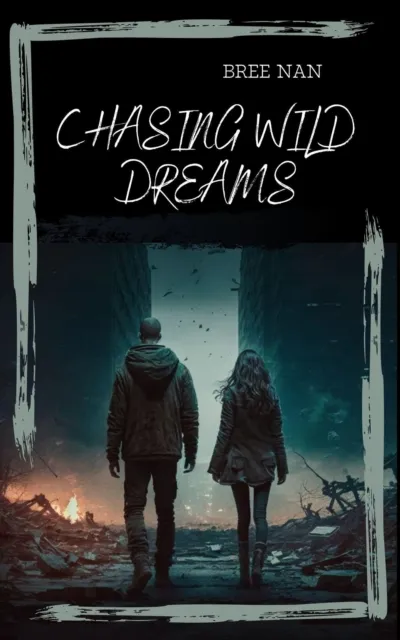 Chasing Wild Dreams