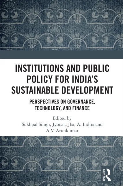 Institutions and Public Policy for India's Sustainable Development