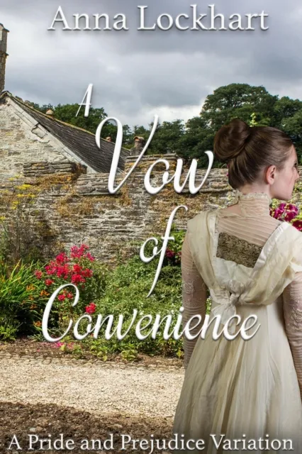 Vow of Convenience: A Pride and Prejudice Variation