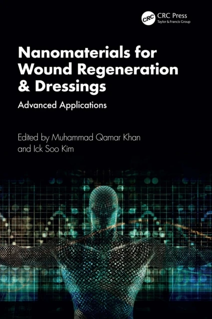 Nanomaterials for Wound Regeneration & Dressings