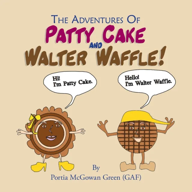 Adventures of Patty Cake and Walter Waffle