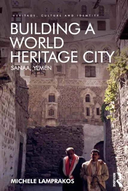 Building a World Heritage City