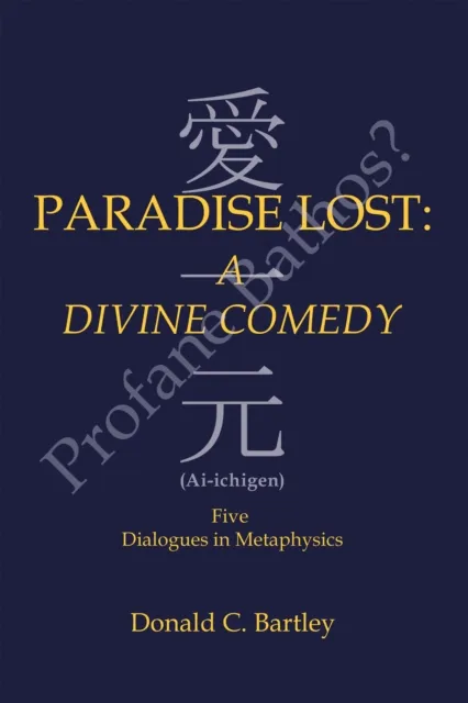 Paradise Lost: a Divine Comedy or Profane Bathos?