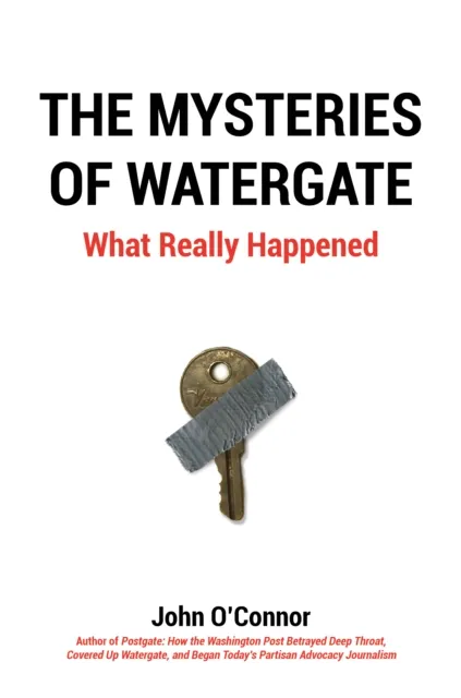 Mysteries of Watergate: What Really Happened