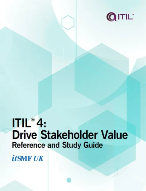 ITIL 4 : Drive Stakeholder Value