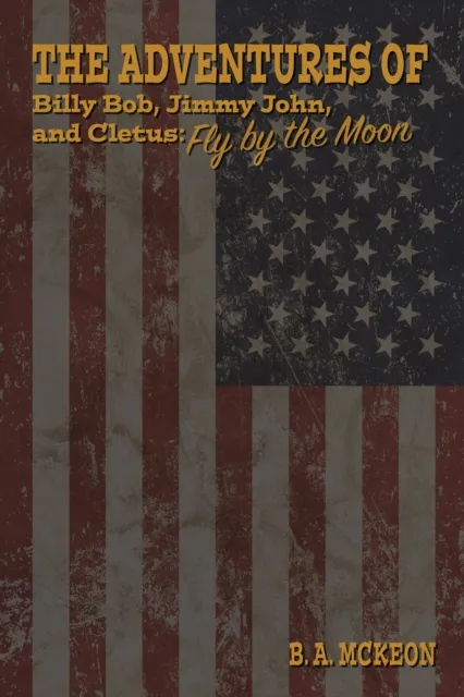 Adventures of Billy Bob, Jimmy John, and Cletus