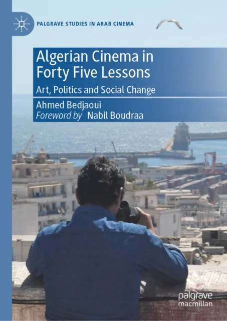 Algerian Cinema in Forty Five Lessons