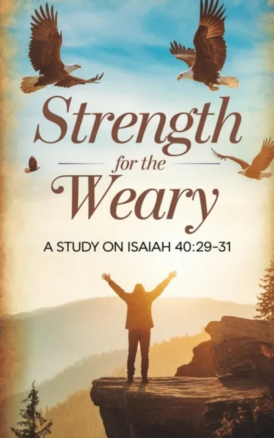 Strength for the Weary