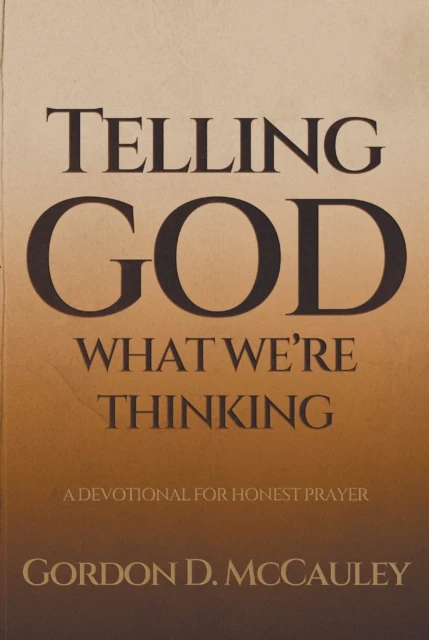 Telling God What We're Thinking