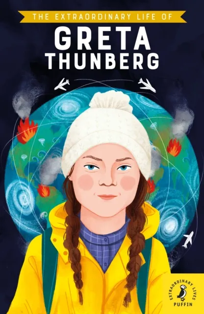 Extraordinary Life of Greta Thunberg
