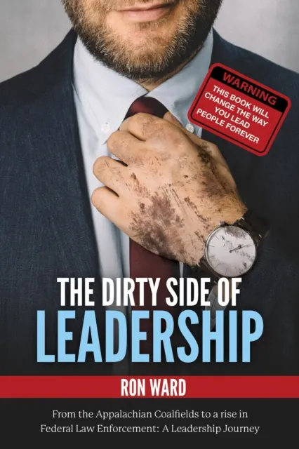 The Dirty Side of Leadership : The Dirty Lessons about Management Coaching and Team Development