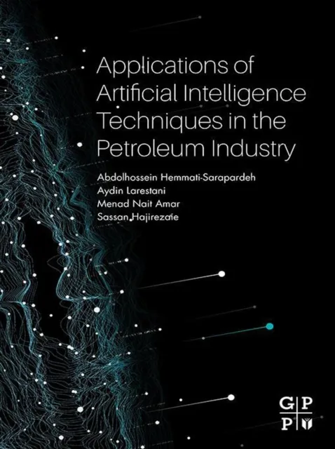 Applications of Artificial Intelligence Techniques in the Petroleum Industry