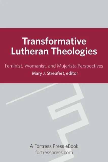 Transformative Lutheran Theologies
