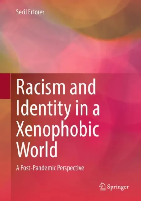 Racism and Identity in a Xenophobic World