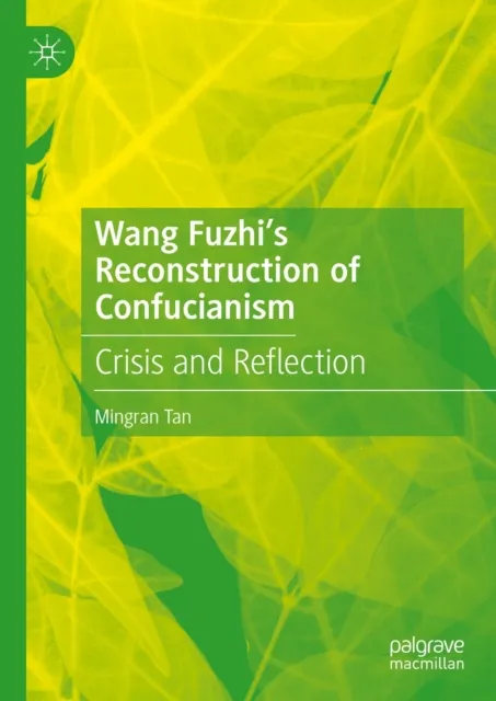 Wang Fuzhi's Reconstruction of Confucianism