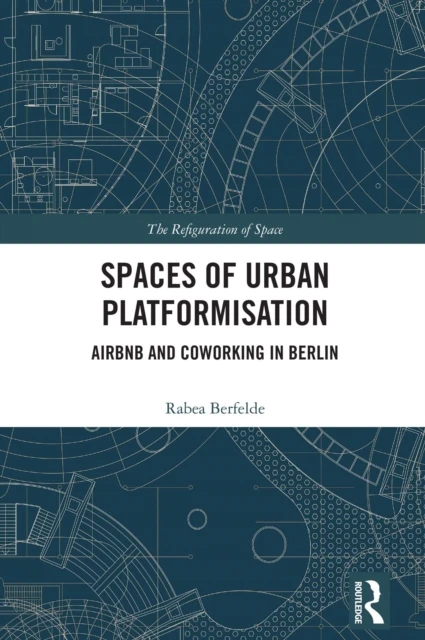 Spaces of Urban Platformisation