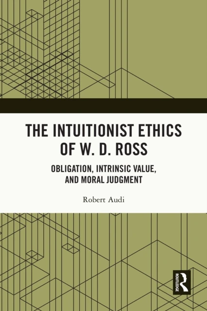 Intuitionist Ethics of W. D. Ross