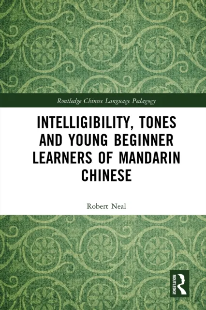 Intelligibility, Tones and Young Beginner Learners of Mandarin Chinese