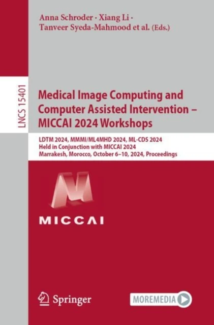 Medical Image Computing and Computer Assisted Intervention - MICCAI 2024 Workshops