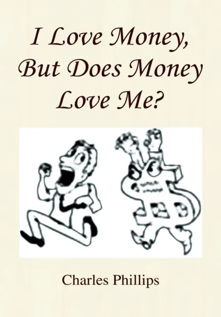 I Love Money, but Does Money Love Me?