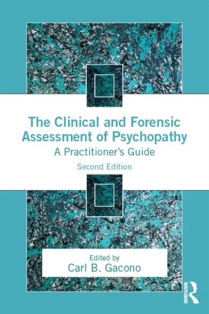 Clinical and Forensic Assessment of Psychopathy