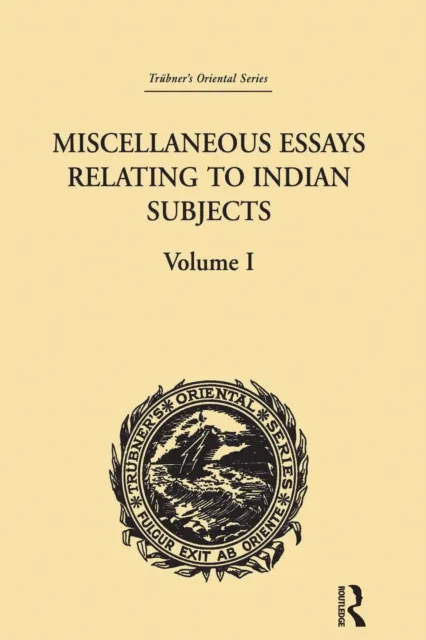 Miscellaneous Essays Relating to Indian Subjects