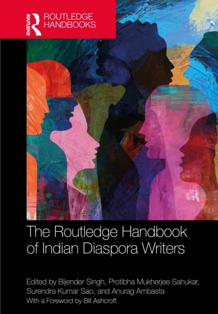 Routledge Handbook of Indian Diaspora Writers