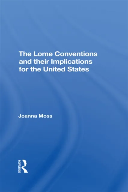 Lome Conventions And Their Implications For The United States