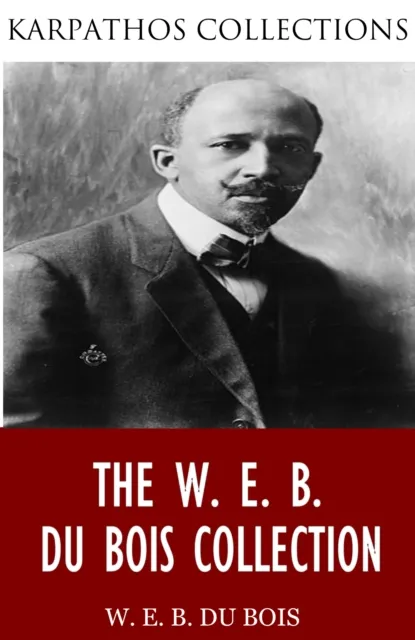 W. E. B. Du Bois Collection