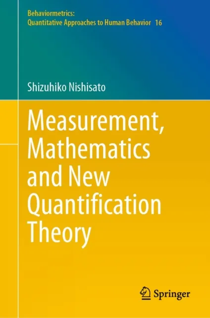 Measurement, Mathematics and New Quantification Theory